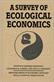 Survey of Ecological Economics, A
